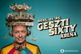 GESZTI SIXTY - Aréna Show